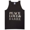 peace love and barre tanktop