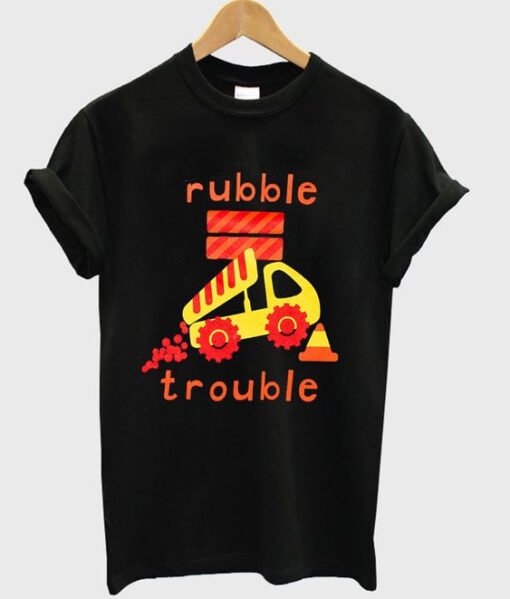 rubble trouble t-shirt ZNF08