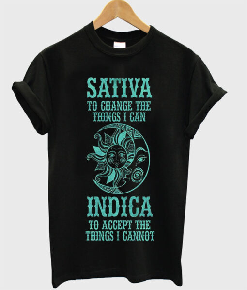 sativa to change the things i can t-shirt