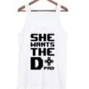 she wants the d pad tank top ZNF08