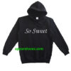 so sweet hoodie thd