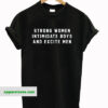 strong women intimidate boys t shirt thd