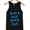 suns out guns out Tank top ZNF08