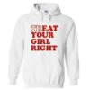 treat your girl right hoodie THD