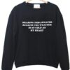 wearing this sweater sweatshirt