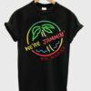 we’re jammin’ bob marley t-shirt