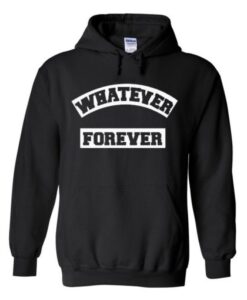 whatever forever hoodies THD