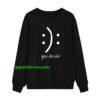 you decide smile sweatshirt thd